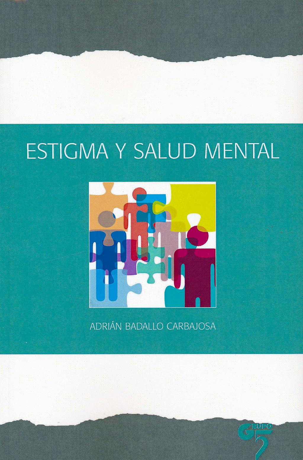 Estigma Y Salud Mental 9788493773038 Badallo A Axon Es