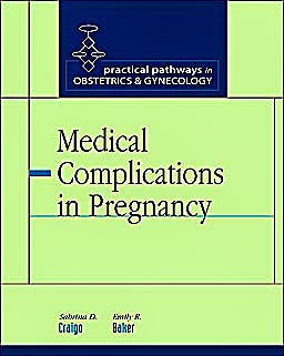 Portada del libro 9780071417150 Medical Complications in Pregnancy (Practical Pathways in Obstetrics and Gynecology)