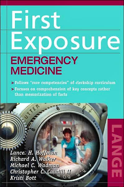 Portada del libro 9780071417167 First Exposure to Emergency Medicine