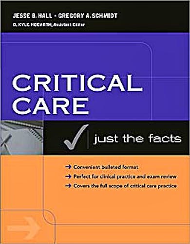 Portada del libro 9780071440202 Critical Care: Just the Facts