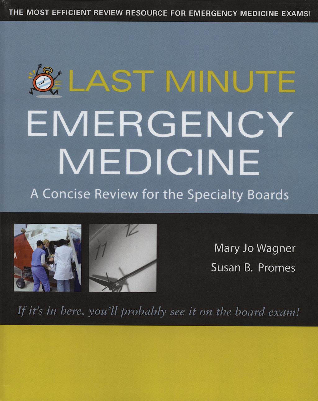Portada del libro 9780071459624 Last Minute Emergency Medicine. a Concise Review for the Specialty Boards (Last Minute Series)