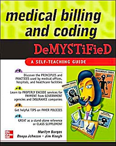 Portada del libro 9780071472203 Medical Billing & Coding Demystified. a Self-Teaching Guide