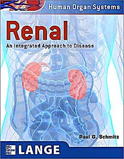 Portada del libro 9780071621557 Renal. an Integrated Approach to Disease (Human Organs Systems)
