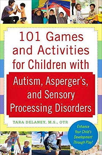 Portada del libro 9780071623360 101 Games and Activities for Children with Autism, Asperger's and Sensory Processing Disorders