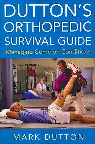 Portada del libro 9780071715102 Dutton's Orthopedic Survival Guide: Managing Common Conditions