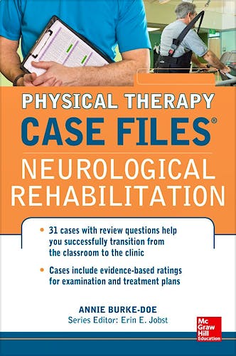 Portada del libro 9780071763783 Case Files in Physical Therapy: Neurological Rehabilitation