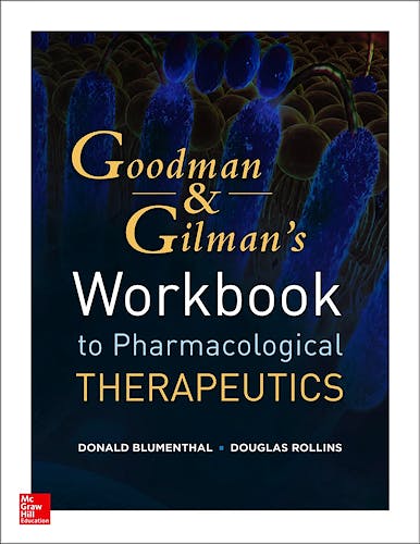 Portada del libro 9780071793360 Workbook and Casebook for Goodman and Gilman's the Pharmacological Basis of Therapeutics