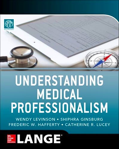 Portada del libro 9780071807432 Understanding Medical Professionalism. Lange
