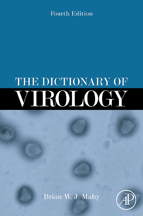 Portada del libro 9780123737328 The Dictionary of Virology