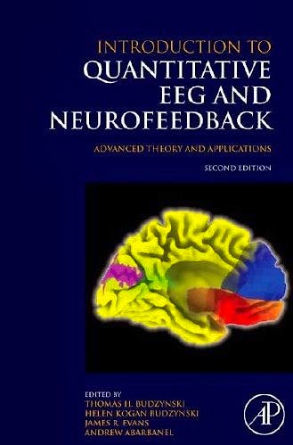 Portada del libro 9780123745347 Introduction to Quantitative EEG and Neurofeedback. Advanced Theory and Applications