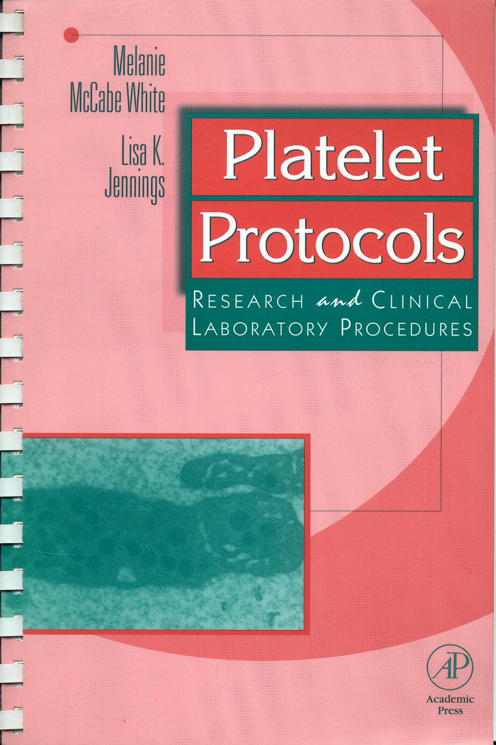 Portada del libro 9780123842602 Platelet Protocols: Research and Clinical Laboratory Procedures