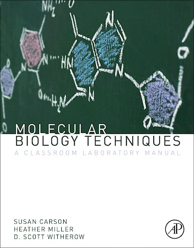 Portada del libro 9780123855442 Molecular Biology Techniques. a Classroom Laboratory Manual