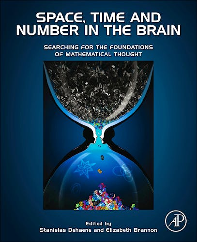 Portada del libro 9780123859488 Space, Time and Number in the Brain. Searching for the Foundations of Mathematical Thought