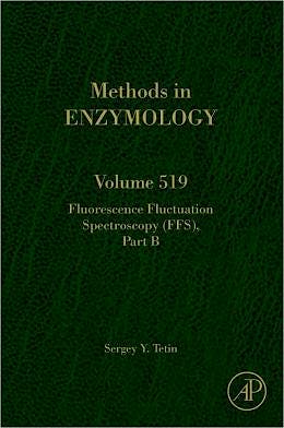 Portada del libro 9780124055391 Fluorescence Fluctuation Spectroscopy (FFS), Part B (Methods in Enzymology, Vol. 519)