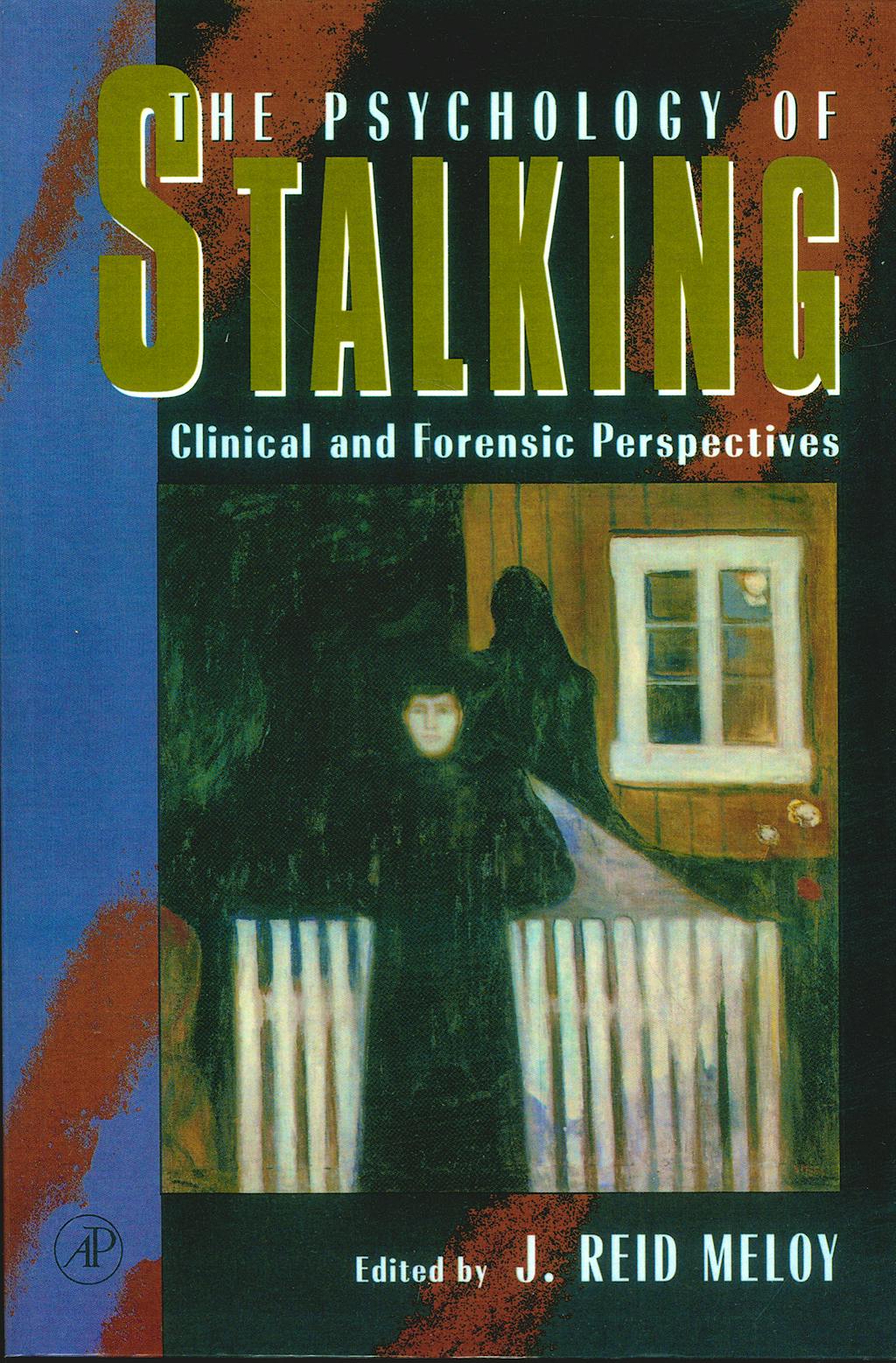 Portada del libro 9780124905610 The Psychology of Stalking: Clinical and Forensic Perspectives