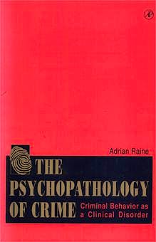 Portada del libro 9780125761550 The Psychopathology of Crime: Criminal Behaviours as a Criminal Disord