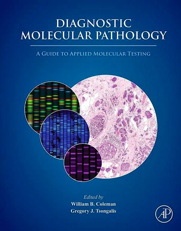 Portada del libro 9780128008867 Diagnostic Molecular Pathology. A Guide to Applied Molecular Testing