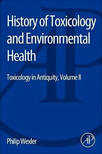 Portada del libro 9780128015063 History of Toxicology and Environmental Health. Toxicology in Antiquity, Vol. II