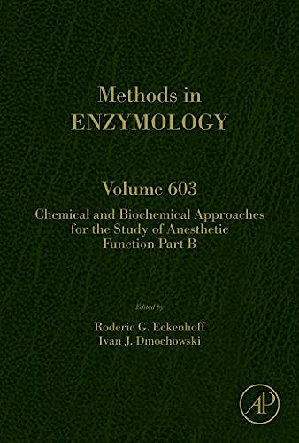 Portada del libro 9780128145746 Chemical and Biochemical Approaches for the Study of Anesthetic Function Part B (Methods in Enzymology, Vol. 603)