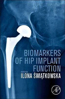 Portada del libro 9780128215968 Biomarkers of Hip Implant Function
