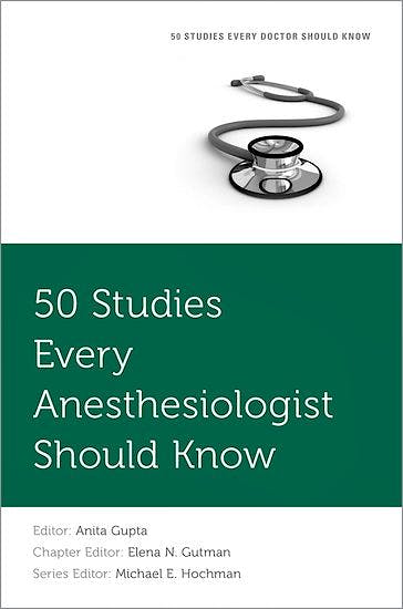 Portada del libro 9780190237691 50 Studies Every Anesthesiologist Should Know