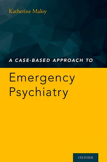 Portada del libro 9780190250843 A Case-Based Approach to Emergency Psychiatry