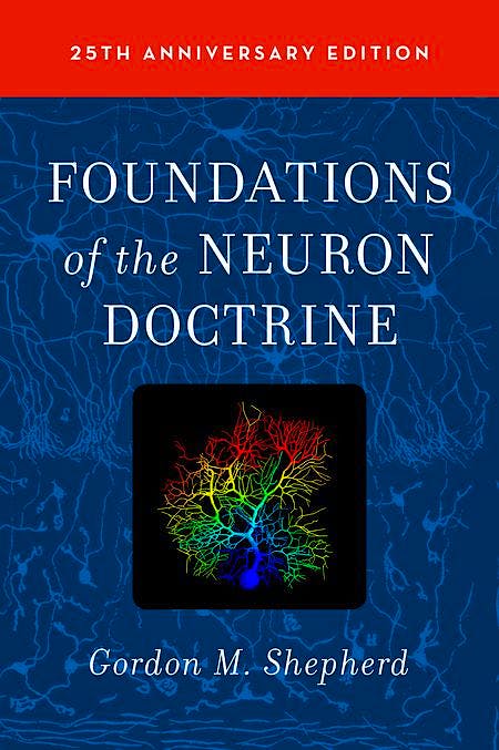 Portada del libro 9780190259389 Foundations of the Neuron Doctrine (25th Anniversary Edition)