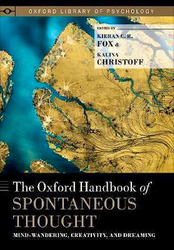 Portada del libro 9780190464745 The Oxford Handbook of Spontaneous Thought. Mind-Wandering, Creativity, and Dreaming