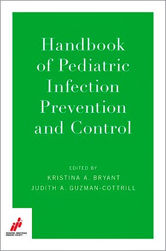 Portada del libro 9780190697174 Handbook of Pediatric Infection Prevention and Control