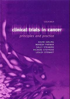 Portada del libro 9780192629593 Clinical Trials in Cancer. Principles and Practice