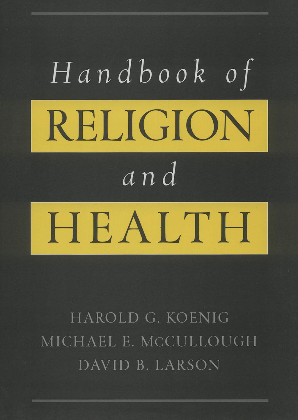 Portada del libro 9780195118667 Handbook of Religion and Health