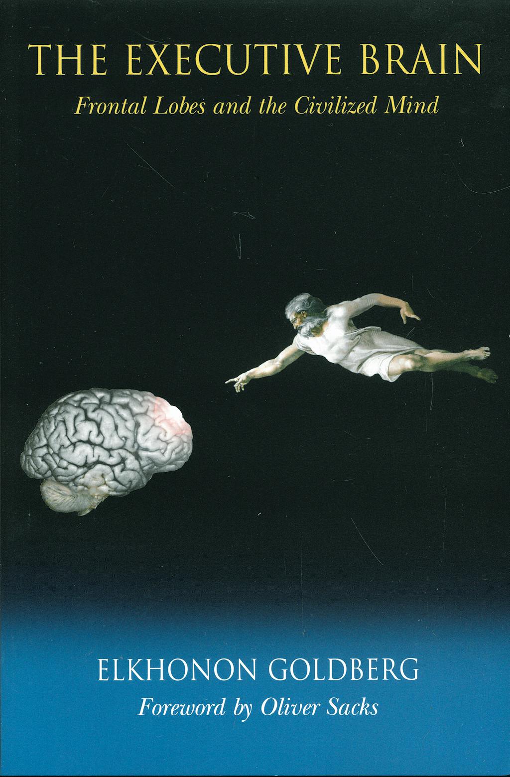 Portada del libro 9780195156300 The Executive Brain: Frontal Lobes and the Civilized Mind
