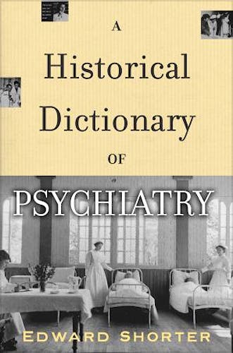 Portada del libro 9780195176681 A Historical Dictionary of Psychiatry