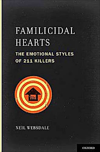 Portada del libro 9780195315417 Familicidal Hearts. the Emotional Styles of 211 Killers (Interpersonal Violence 5)