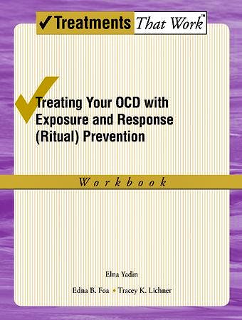Portada del libro 9780195335293 Treating Your Ocd with Exposure and Ritual (Response) Prevention Therapy Workbook