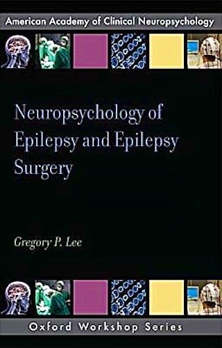 Portada del libro 9780195372502 Neuropsychology of Epilepsy and Epilepsy Surgery
