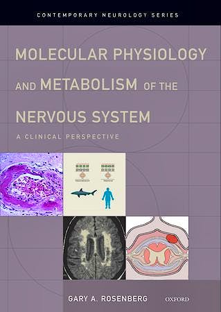 Portada del libro 9780195394276 Molecular Physiology and Metabolism of the Nervous System. a Clinical Perspective (Contemporary Neurology Series)