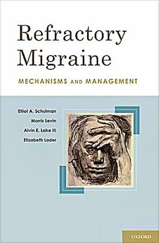 Portada del libro 9780195394696 Refractory Migraine. Mechanisms and Management