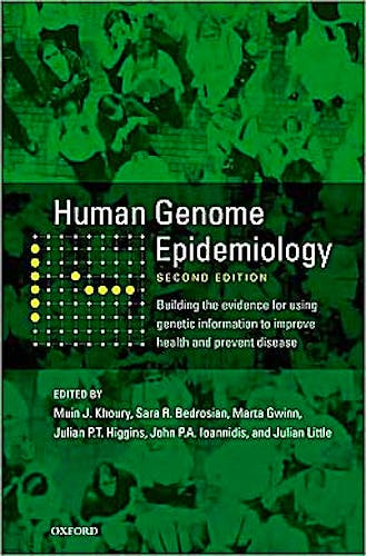 Portada del libro 9780195398441 Human Genome Epidemiology. Building the Evidence for Using Genetic Information to Improve Health and Prevent Disease