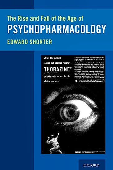 Portada del libro 9780197574430 The Rise and Fall of the Age of Psychopharmacology