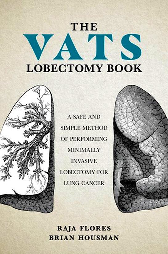 Portada del libro 9780197695784 The VATS Lobectomy Book. A Safe and Simple Method of Performing Minimally Invasive Lobectomy for Lung Cancer