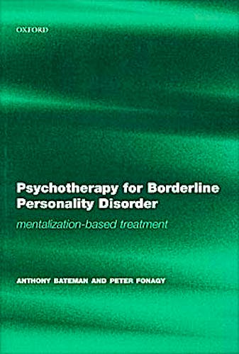 Portada del libro 9780198527664 Psychotherapy for Borderline Personality Disorder: Mentalization-Based