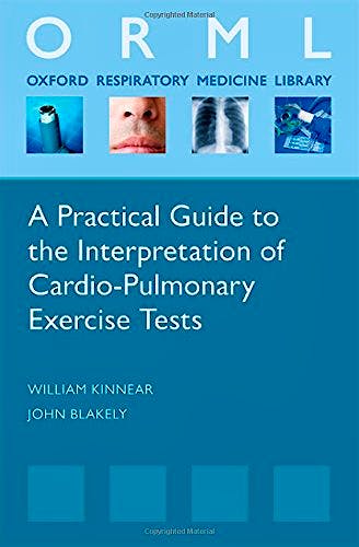 Portada del libro 9780198702467 A Practical Guide to the Interpretation of Cardio-Pulmonary Exercise Tests
