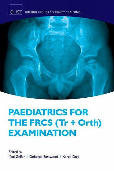Portada del libro 9780198749301 Paediatrics for the FRCS (Tr + Orth) Examination