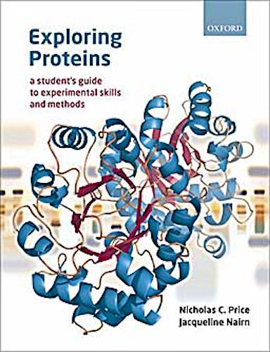 Portada del libro 9780199205707 Exploring Proteins. a Student's Guide to Experimental Skills and Methods