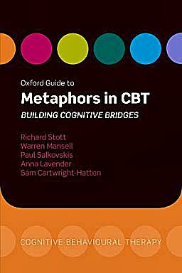 Portada del libro 9780199207497 Oxford Guide to Metaphors in Cbt. Building Cognitive Bridges (Oxford Guides to Cognitive Behavioural Therapy)