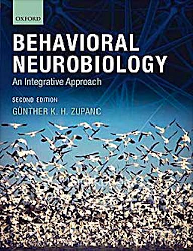 Portada del libro 9780199208302 Behavioral Neurobiology. an Integrative Approach