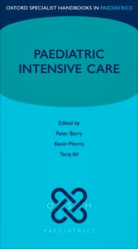 Portada del libro 9780199233274 Paediatric Intensive Care (Oxford Specialist Handbooks in Paediatrics)