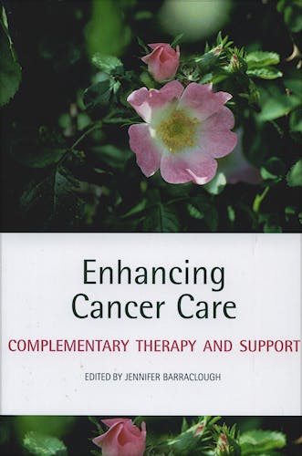 Portada del libro 9780199297559 Enhancing Cancer Care: Complementary Theraphy and Support