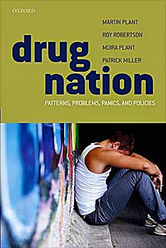 Portada del libro 9780199544790 Drug Nation. Patterns, Problems, Panics & Policies